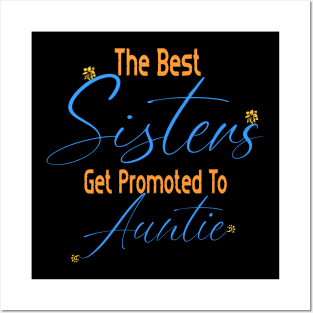 The Best Sisters Get Promoted To Auntie Posters and Art